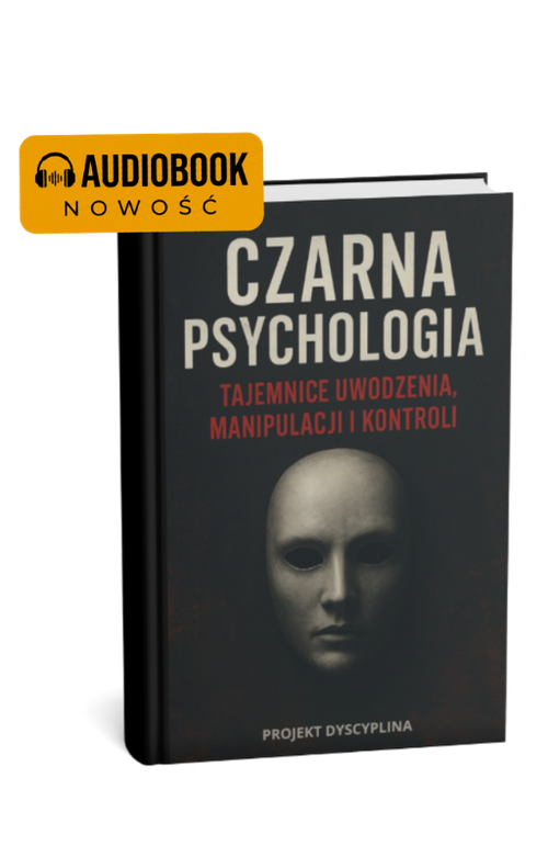 AUDIOBOOK: CZARNA PSYCHOLOGIA - TAJEMNICE UWODZENIA , MANIPULACJI I KONTROLI