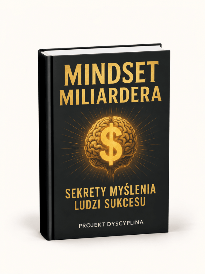 Mindset Miliardera – Sekrety Myślenia Ludzi Sukcesu + BONUS
