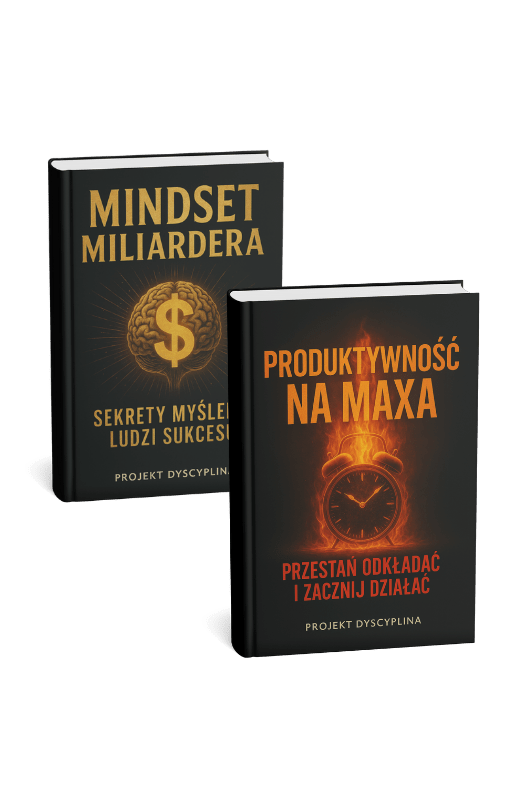 ZESTAW DWÓCH EBOOKÓW - PRODUKTYWNOŚĆ NA MAXA + MINDSET MILIARDERA - Projekt Dyscyplina